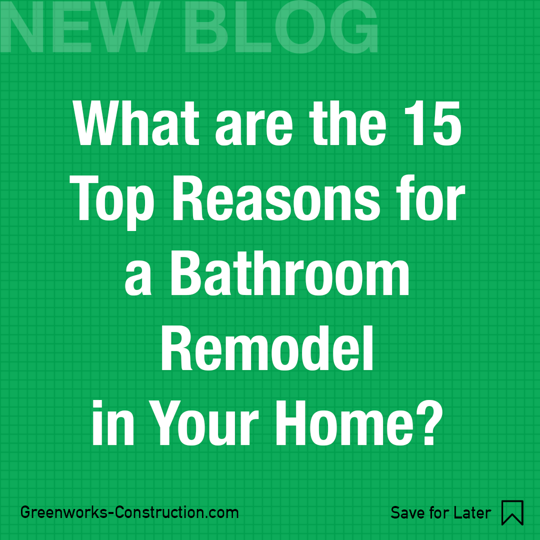 Top 15 Reasons for a Bathroom Remodel in your Woodland Hills home?